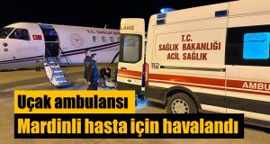 Uçak ambulansı Mardinli hasta için havalandı